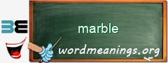 WordMeaning blackboard for marble